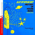 the album cover for Various Artists - Blast Off with Bigshot: History of House 2 / Various