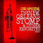 the album cover for Louis Armstrong - New Orleans Stomp & Other Favorites