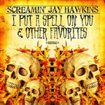 the album cover for Screamin' Jay Hawkins - I Put a Spell on You & Other Favorites
