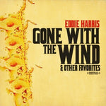 the album cover for Eddie Harris - Gone with the Wind & Other Favorites