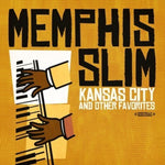the album cover for Memphis Slim - Kansas City & Other Favorites