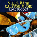 Lord Foodos - Música calipso de banda de acero (CD)