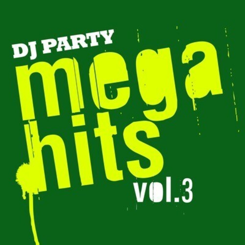 the album cover for Dj Party - Mega Hits Vol. 3