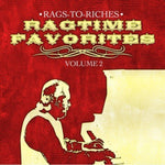 the album cover for Rags-To-Riches - Ragtime Favorites Vol. 2