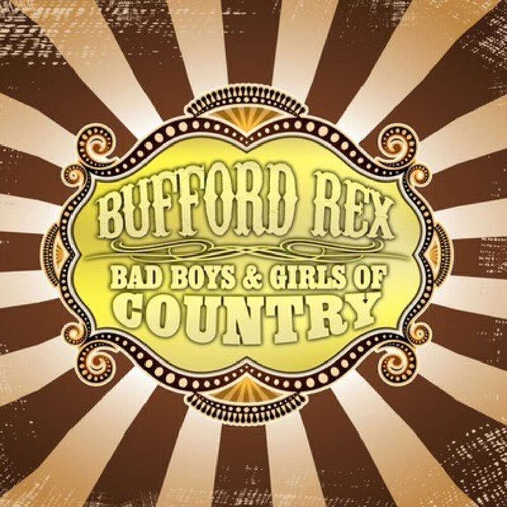 the album cover for Bufford Rex - Bad Boys & Girls of Country