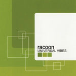 the album cover for Racoon - Universal Vibes
