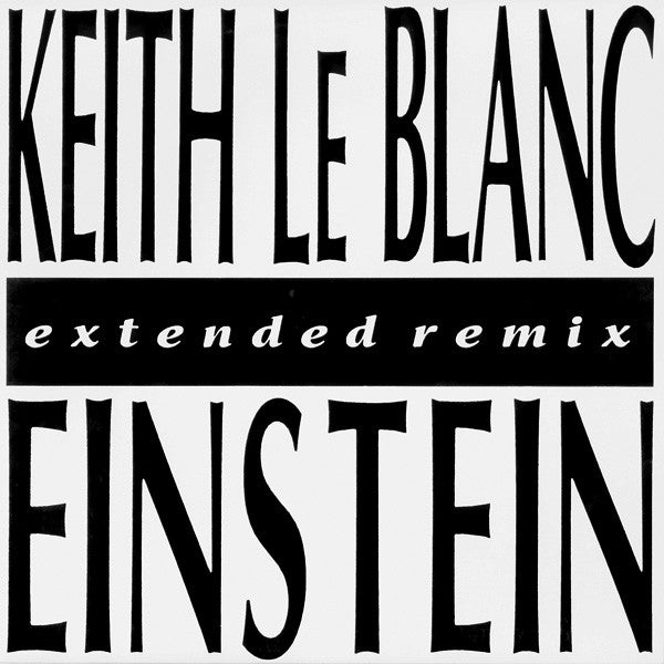 Keith Le Blanc* : Einstein (Extended Remix) (12", Single)