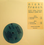Nicki French : Did You Ever Really Love Me? (12", Single)