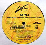 Az Yet Featuring Peter Cetera : Hard To Say I'm Sorry (12", Maxi)