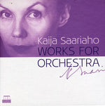 Kaija Saariaho - Works for Orchestra (CD)