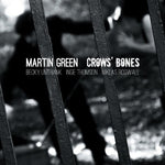 Martin Green - Crow's Bones (CD)