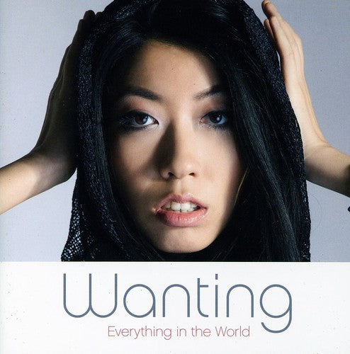 Wanting - Everything in the World (CD)