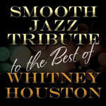 The Smooth Jazz All Stars - Tributo de Smooth Jazz a lo mejor de Whitney Houston (CD)