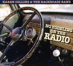 the album cover for Karen Collins & The Backroads Band - No Yodeling on the Radio