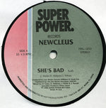 Newcleus : She's Bad (12")