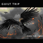 the album cover for Guilt Trip - Feed the Fire