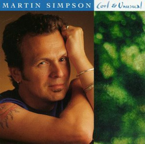 the album cover for Martin Simpson - Cool & Unusual