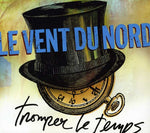 the album cover for Le Vent Du Nord - Tromper Le Temps
