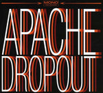 the album cover for Apache Dropout - Apache Dropout