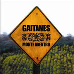 the album cover for Gaitanes - Monte Adentro