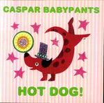 Caspar Babypants - Hot Dog (CD)
