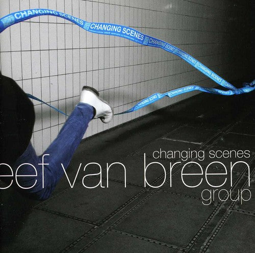 the album cover for Van Breen Eef Group - Changing Scenes