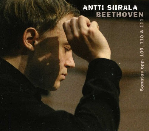 the album cover for Antti Siirala - Piano Sonatas Opp 109 & 110 & 111