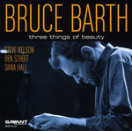 the album cover for Bruce Barth - Three Things of Beauty