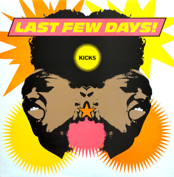 Last Few Days!* : Kicks (12")