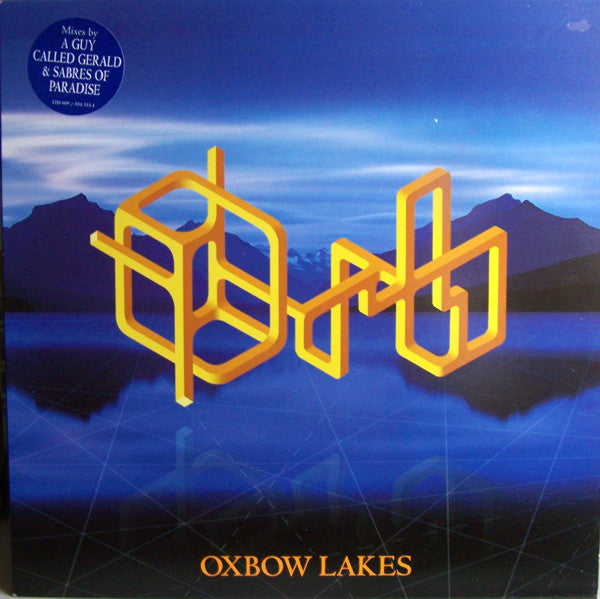 Orb* : Oxbow Lakes (12")