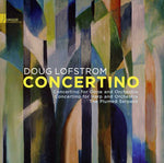 the album cover for Doug Lofstrom - Concertino - the Music of Doug Lofstrom
