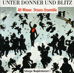 the album cover for Strauss / Alt Wiener Strauss Ensemble - Unter Donner Und Blitz: Works of the Strauss