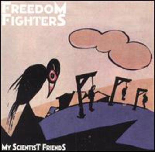 the album cover for Freedom Fighters - My Scientist Friends