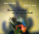the album cover for Adam Rudolph - Merely a Traveler on the Cosmic Path