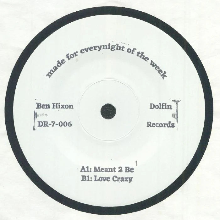 Ben Hixon - Meant 2 Be / Love Crazy (7" Vinyl)