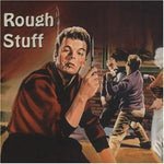 the album cover for Rough Stuff - Rough Stuff