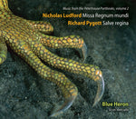 the album cover for Blue Heron - Vol 2 Music from the Peterhouse Partbooks: Missa Regnum mundi