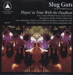 Slug Guts - Playin' In Time With The Deadbeat (Vinyl)