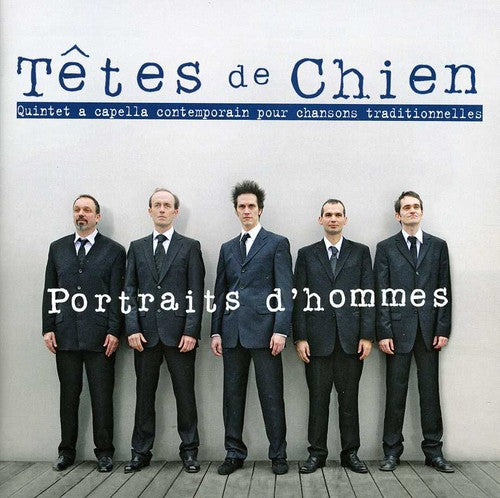 the album cover for Tetes De Chien - Portraits D'hommes