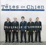 the album cover for Tetes De Chien - Portraits D'hommes