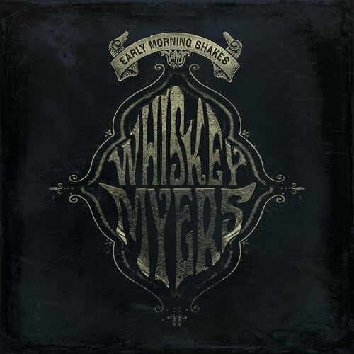 Whiskey Myers - Early Morning Shakes (Vinyl)