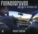 ケビン・コエーリョ - ファンケングルーヴェン: B3 を運転する喜び (CD)