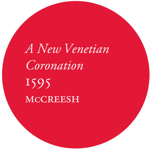 the album cover for Paul McCreesh/Gabrieli Consort & Players - New Venetian Coronation 1595