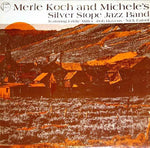 the album cover for Merle Koch - Merle Koch and Michelle's Silver Stope Band