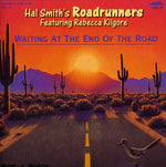 the album cover for Hal Smith Roadrunners - Waiting at the End of the Road