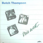 Butch Thompson - Trio West (Vinyl)