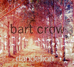 the album cover for Bart Crow - Dandelion