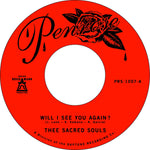 Thee Sacred Souls - Will I See You Again / It's Our Love (Vinyl)