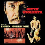 the album cover for Ennio Morricone - Citta Violenta (Violent City) (Original Soundtrack)