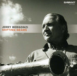 the album cover for Jerry Bergonzi - Shifting Gears